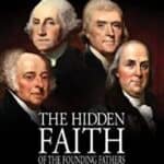 The Hidden Faith of The Founding Fathers