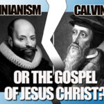 The Contrived Calvinist vs Arminianist Division and the Gospel of Jesus Christ