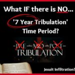 What If There Is NO “7 Year Tribulation?” And Does It Matter?