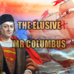 Revivals Pt 25: Creating the American Mythos – Christopher Columbus: The Great American Hero Pt1